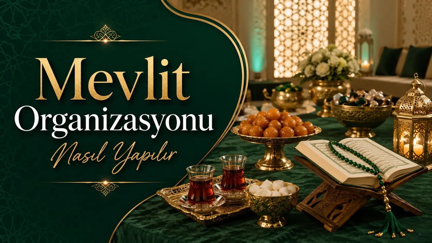 Mevlit Organizasyonu Nasıl Yapılır Mevlit Organizasyonu Nasıl Yapılır?