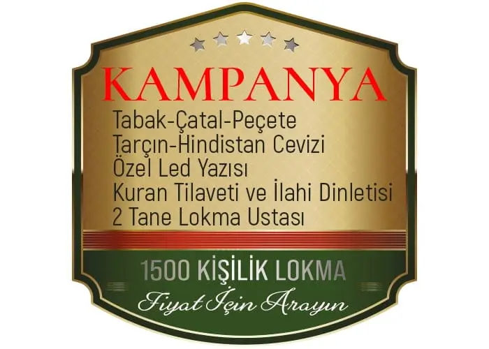 1500 KİŞİLİK LOKMA KAMPANYASI